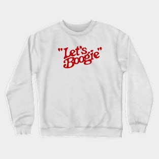 Let's Boogie (Red) Crewneck Sweatshirt